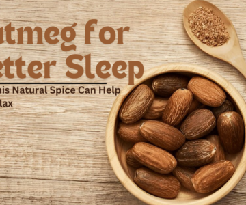 Nutmeg for Better Sleep How This Natural Spice Can Help You Relax