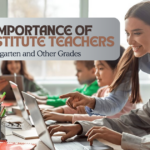 The Importance of Substitute Teachers in Kindergarten and Other Grades