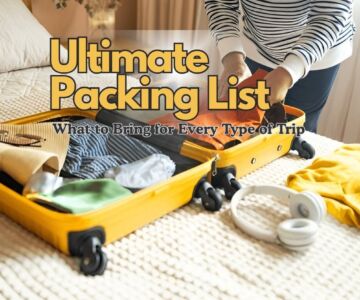 Ultimate Packing List What to Bring for Every Type of Trip