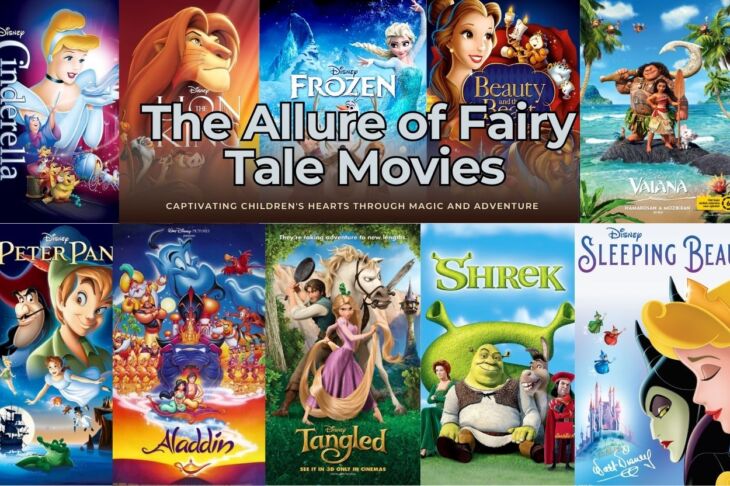 The Allure of Fairy Tale Movies: Captivating Children's Hearts Through Magic and Adventure