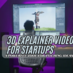 3D Explainer Videos for Startups: A Powerful Tool for Pitching Ideas