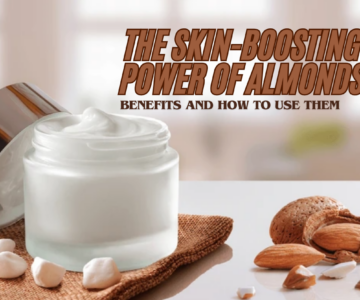 The Skin-Boosting Power of Almonds Benefits and How to Use Them