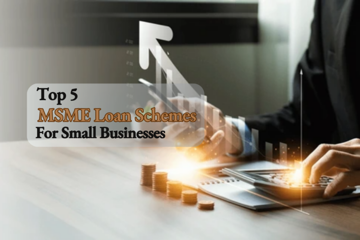 Top 5 MSME Loan Schemes for Small Businesses