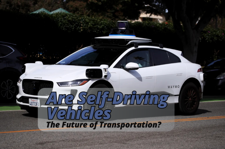 Are Self-Driving Vehicles the Future of Transportation?