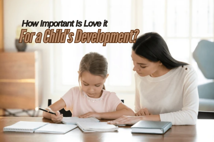 How Important Is Love for a Child’s Development?