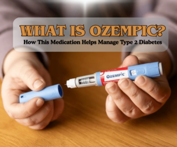 What is Ozempic How This Medication Helps Manage Type 2 Diabetes