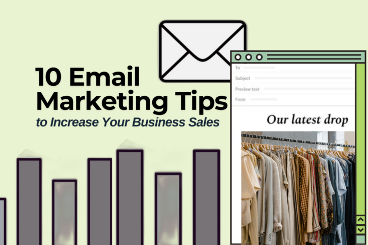 10 Email Marketing Tips to Increase Your Business Sales