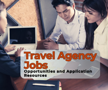 Exploring Travel Agency Jobs Opportunities and Application Resources