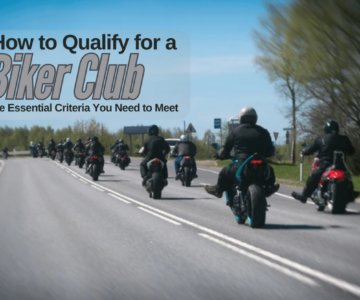 How to Qualify for a Biker Club The Essential Criteria You Need to Meet