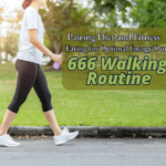 Pairing Diet and Fitness Eating for Optimal Energy During 666 Walking Routine