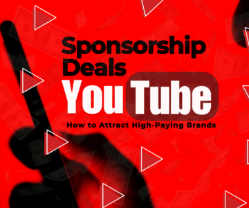 Sponsorship Deals on YouTube How to Attract High-Paying Brands