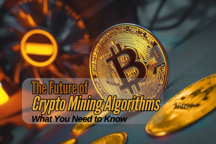 The Future of Crypto Mining Algorithms What You Need to Know