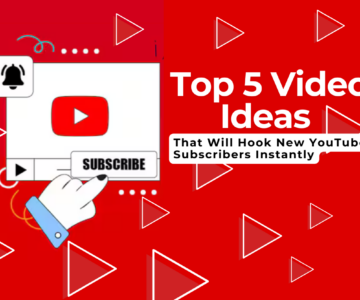 Top 5 Video Ideas That Will Hook New YouTube Subscribers Instantly