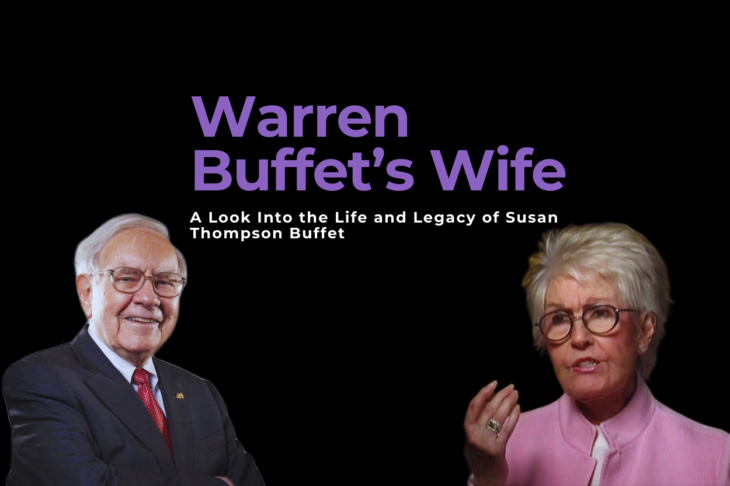 Warren Buffet’s Wife A Look Into the Life and Legacy of Susan Thompson Buffet