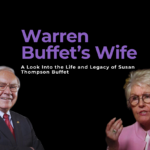 Warren Buffet’s Wife A Look Into the Life and Legacy of Susan Thompson Buffet