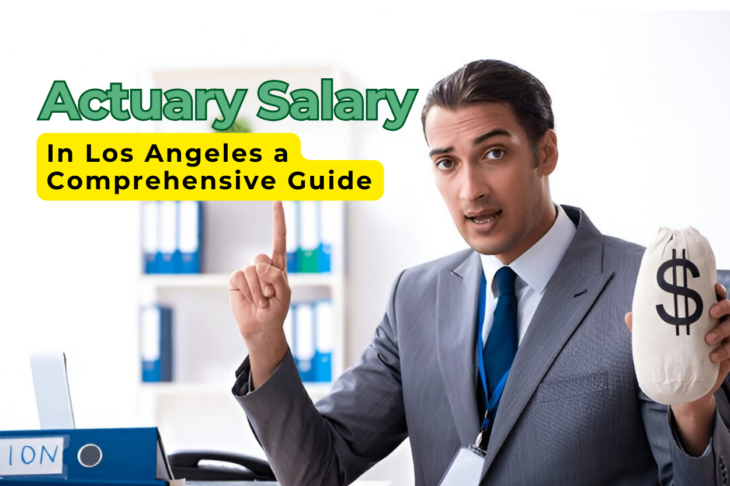 Actuary Salary in Los Angeles A Comprehensive Guide