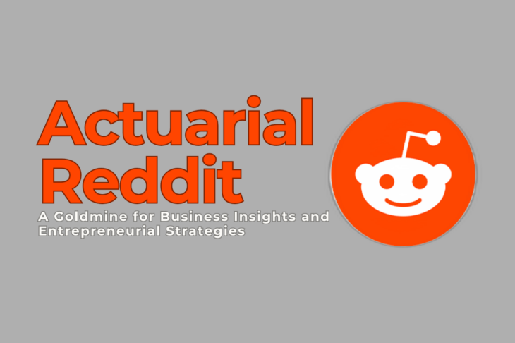 Exploring the Actuarial Profession on Reddit A Goldmine for Business Insights and Entrepreneurial Strategies