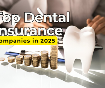 Top Dental Insurance Companies in 2025