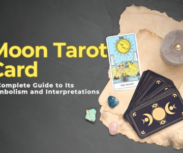 What Is The Moon Tarot Card Meaning A Complete Guide to Its Symbolism and Interpretations