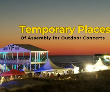 Best Practices for Setting Up Temporary Places of Assembly for Outdoor Concerts