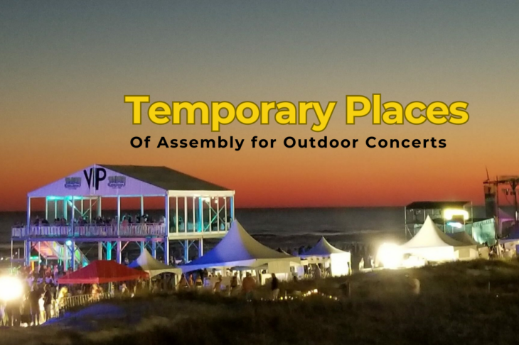 Best Practices for Setting Up Temporary Places of Assembly for Outdoor Concerts