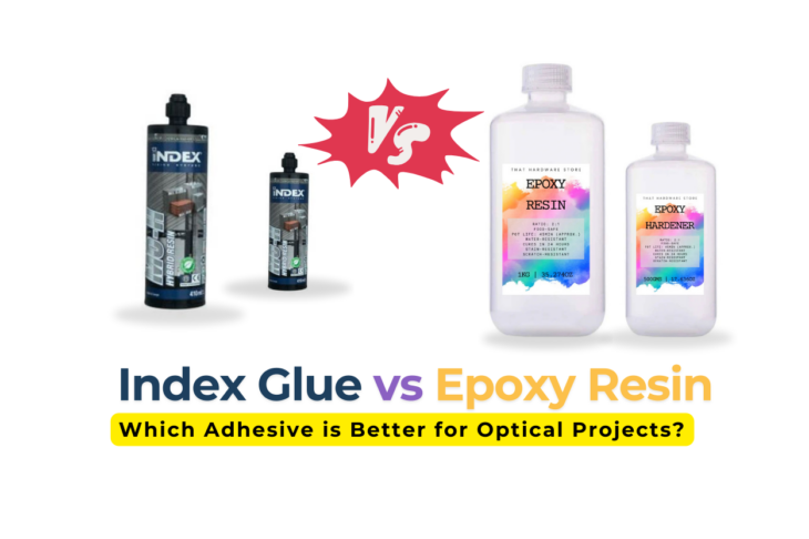 High Index Glue vs. Epoxy Resin Which Adhesive is Better for Optical Projects