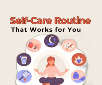 How to Build a Self-Care Routine That Works for You