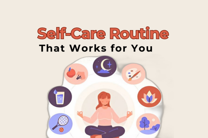 How to Build a Self-Care Routine That Works for You