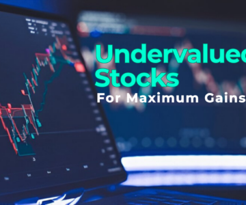 How to Identify Undervalued Stocks for Maximum Gains