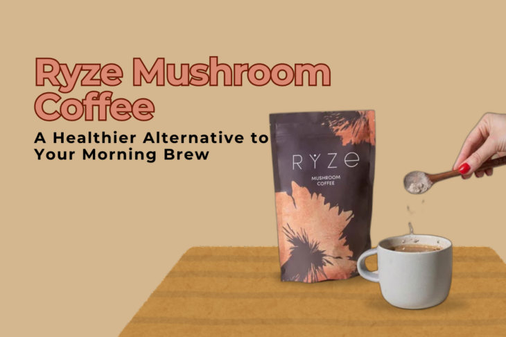 Ryze Mushroom Coffee A Healthier Alternative to Your Morning Brew