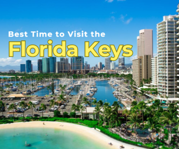 Best Time to Visit the Florida Keys A Seasonal Guide