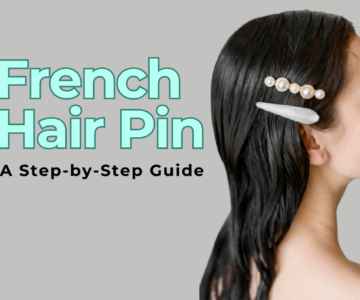 How to Use a French Hair Pin A Step-by-Step Guide