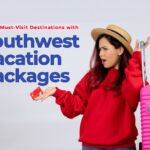 Top 10 Must-Visit Destinations with Southwest Vacation Packages