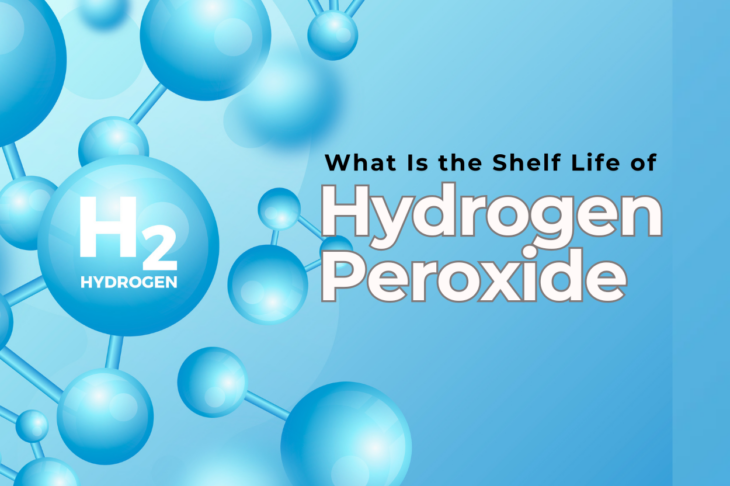 What Is the Shelf Life of Hydrogen Peroxide