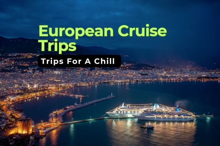 5 Best European Cruise Trips for a Relaxing Summer Getaway
