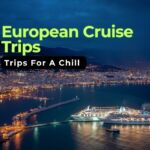 5 Best European Cruise Trips for a Relaxing Summer Getaway