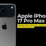 Apple iPhone 17 Pro Max Release Date, Features, and Everything You Need to Know