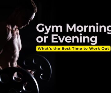 Gym Morning or Evening What’s the Best Time to Work Out