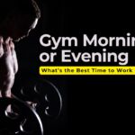 Gym Morning or Evening What’s the Best Time to Work Out