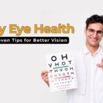 How to Take Care of My Eye Health 9 Proven Tips for Better Vision