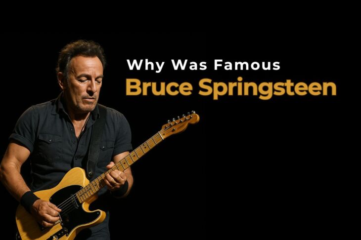 Why Was Bruce Springsteen Famous
