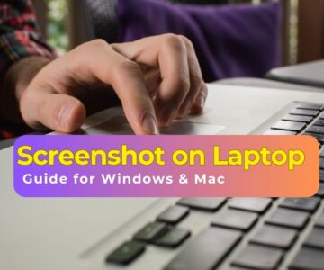 How to Take Screenshot on Laptop: Complete Guide for Windows & Mac