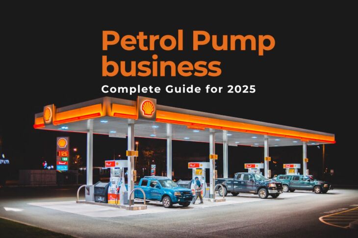 How to Start a Petrol Pump Business in India: Complete Guide for 2025