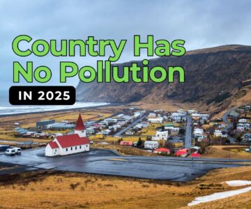 Which Country Has No Pollution in 2025? Discover the Cleanest Nation on Earth