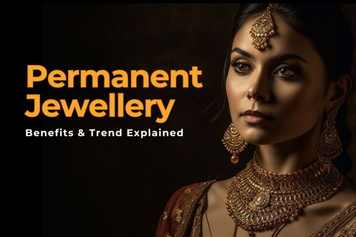 What Is the Point of Permanent Jewellery Meaning, Benefits & Trend Explained
