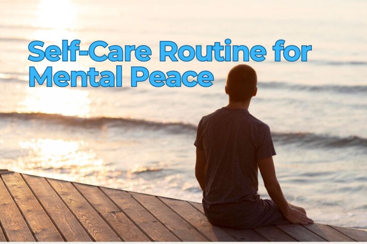 How to Start a Daily Self-Care Routine for Mental Peace
