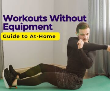 The Beginner’s Guide to At-Home Workouts Without Equipment