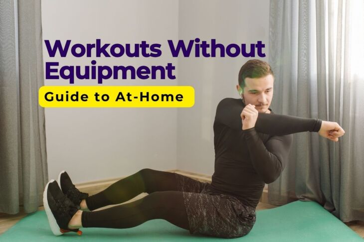 The Beginner’s Guide to At-Home Workouts Without Equipment