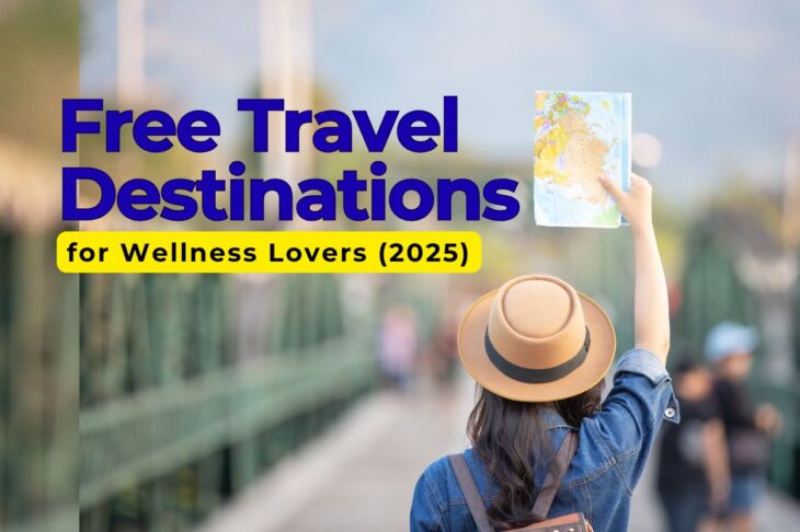 Top 7 Stress-Free Travel Destinations for Wellness Lovers (2025)