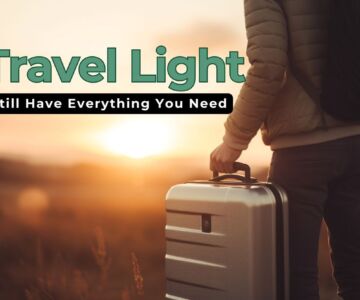 How to Travel Light and Still Have Everything You Need